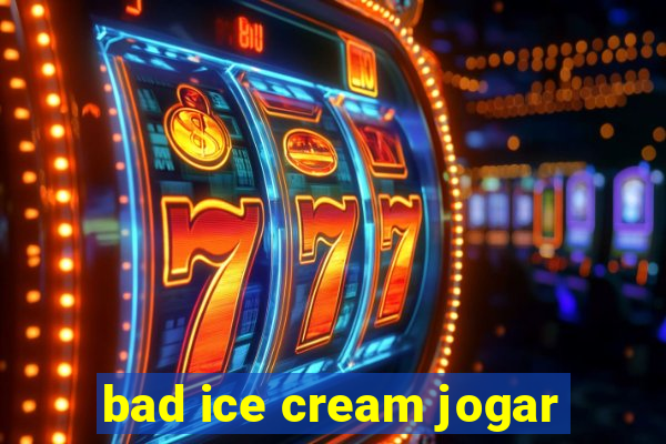 bad ice cream jogar